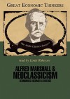 Alfred Marshall and Neoclassicism: Knowledge Products (Great Economic Thinkers) (Library Edition) - Robert Herbert, Robert Hirbert