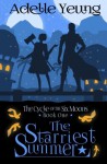 The Cycle of the Six Moons: The Starriest Summer (Book One) (Volume 1) - Brandon Lacey, Adelle Yeung