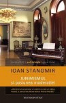 Junimismul şi pasiunea moderaţiei - Ioan Stanomir