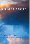 A Bed in Heaven - Tessa de Loo