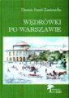 Wędrówki po Warszawie - Danuta. Szmit-Zawierucha