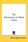 The Adventures of Mark Twain - Albert Bigelow Paine