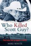 Who Killed Scott Guy?: The case that gripped a nation - Mike White