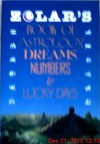 Zolar's Book of Astrology, Dreams, Numbers & Lucky Days - Zolar