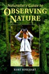 Naturalist's Guide to Observing Nature - Kurt Rinehart