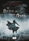 O Bater de Suas Asas (A Mão Esquerda de Deus, #3) - Paul Hoffman, Micheli Vartuli