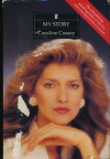 My Story : Caroline Cossey (First Edition) - Caroline Cossey