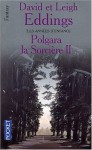 Polgara la Sorcière: Les Années d'Enfance (Polgara la Sorcière, #2) - David Edding, Leigh Eddings, Dominique Haas