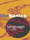 Language: The Basics - R.L. Trask