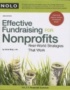 Effective Fundraising for Nonprofits: Real-World Strategies That Work - Ilona M. Bray