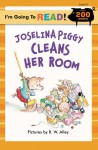 I'm Going to Read&reg; (Level 3): Joselina Piggy Cleans Her Room - Elizabeth Claire Alberts, Nancy Markham Alberts