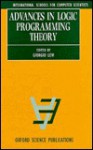 Advances In Logic Programming Theory - Giorgio Levi