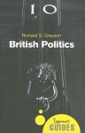 British Politics: A Beginner's Guide - Richard S. Grayson
