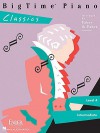 BigTime Piano, Level 4 (Intermediate): Classics - Nancy Faber, Randall Faber