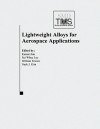 Lightweight Alloys for Aerospace Applications - K.V. Jata, William Frazier, N.J. Kim, Eui Whee Lee