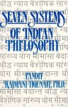 Seven Systems of Indian Philosophy - Pandit Rajmani Tigunait