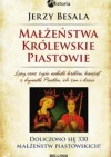 Małżeństwa królewskie. Piastowie - Jerzy Besala