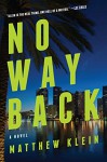 No Way Back: A Novel - Matthew Klein