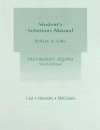 Intermediate Algebra, Student's Solutions Manual - Jeffery A. Cole, Margaret L. Lial, John Hornsby