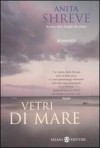 Vetri di mare - Anita Shreve, Luisa Corbetta