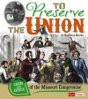 To Preserve the Union: Causes and Effects of the Missouri Compromise (Fact Finders) - KaaVonia Hinton