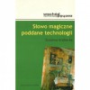 Słowo magiczne poddane technologii. Magia ludowa w praktykach postsowieckiej kultury popularnej - Zuzanna Grębecka