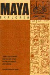 Maya Explorer: John Lloyd Stephens & the Lost Gities of Central America & Yucatan - Victor Wolfgang von Hagen