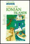 The Greek Islands: The Ionian Islands - Dana Facaros, Guy Dimond