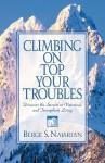 Climbing on Top Your Troubles - Berge Najarian, John A. Knight