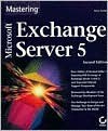 Mastering Microsoft Exchange Server 5 - Barry Gerber