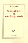 Sans Entraves Et Sans Temps Morts - Cécile Guilbert