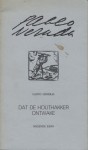 Dat de houthakker ontwake - Pablo Neruda