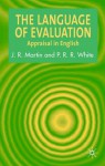 Language of Evaluation: Appraisal in English - J.R. Martin, P.R.R. White