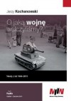 O jaką wojnę walczyliśmy? Teksty z lat 1984-2013 - Jerzy Kochanowski