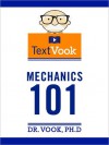 Mechanics 101: The TextVook - Dr. Vook