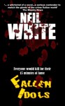 Fallen Idols (Jack Garrett and Laura McGanity crime thriller) - Neil White