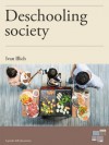 Deschooling Society (I Grandi dell'Educazione) - Ivan Illich