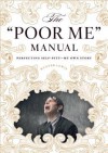 The "Poor Me" Manual: Perfecting Self Pity-My Own Story - Hunter Lewis