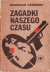 Zagadki naszego czasu - Mirosław Azembski