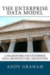 The Enterprise Data Model: A framework for enterprise data architecture, 2nd edition - Andy Graham