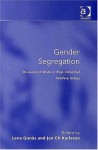 Gender Segregation: Divisions Of Work In Post Industrial Welfare States - Jan Karlsson, Lena Gonäs, Lena Gonas