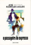 O Passageiro do Expresso - José Rodrigues Miguéis