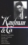 Broadway Comedies (Library of America #152) - George S. Kaufman, Laurence Maslon, Kaufman & Co.