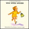 Wee Willie Winkie: A Rhyme-Along Book - Dianne O'Quinn Burke