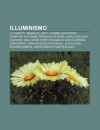 Illuminismo: Illuministi, Immanuel Kant, Thomas Jefferson, Donatien Alphonse Fran OIS de Sade, Carlo Goldoni, Voltaire - Source Wikipedia
