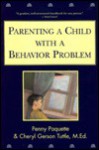 Parenting a Child with a Behavior Problem - Penny Paquette, Cheryl Gerson Tuttle