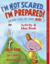 I'm Not Scared... I'm Prepared Activity & Idea Book - Julia Cook, Michelle Hazelwood Hyde