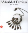 A World of Earrings: Africa, Asia, America - Anne van Cutsem, Mauro Magliani