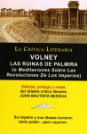 Volney: Las Ruinas de Palmira O Meditaciones Sobre Las Revoluciones de Los Imperios, Coleccion La Critica Literaria Por El Cel (Spanish Edition) - Conde Volney, Juan Bautista Bergua