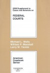 Cases and Materials on Federal Courts Supplement - Michael L. Wells, Larry W. Yackle, William P. Marshall